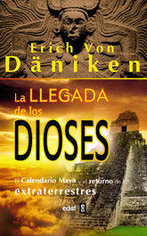 LLEGADA DE LOS DIOSES,LA I Von Daniken,Eric I Edaf I 9788441426771